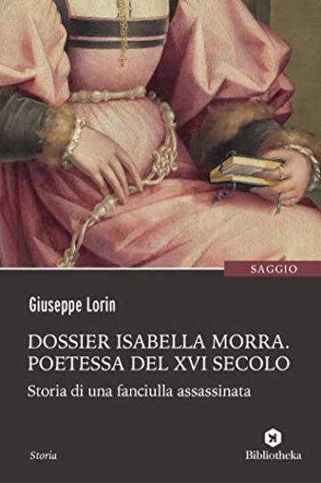 Dossier Isabella Morra - Poetessa del XVI secolo